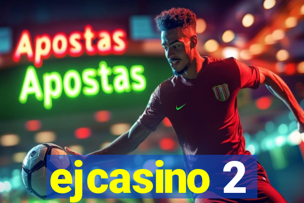 ejcasino 2